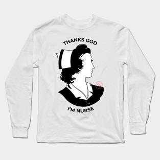 Thank God, I'm Nurse Long Sleeve T-Shirt